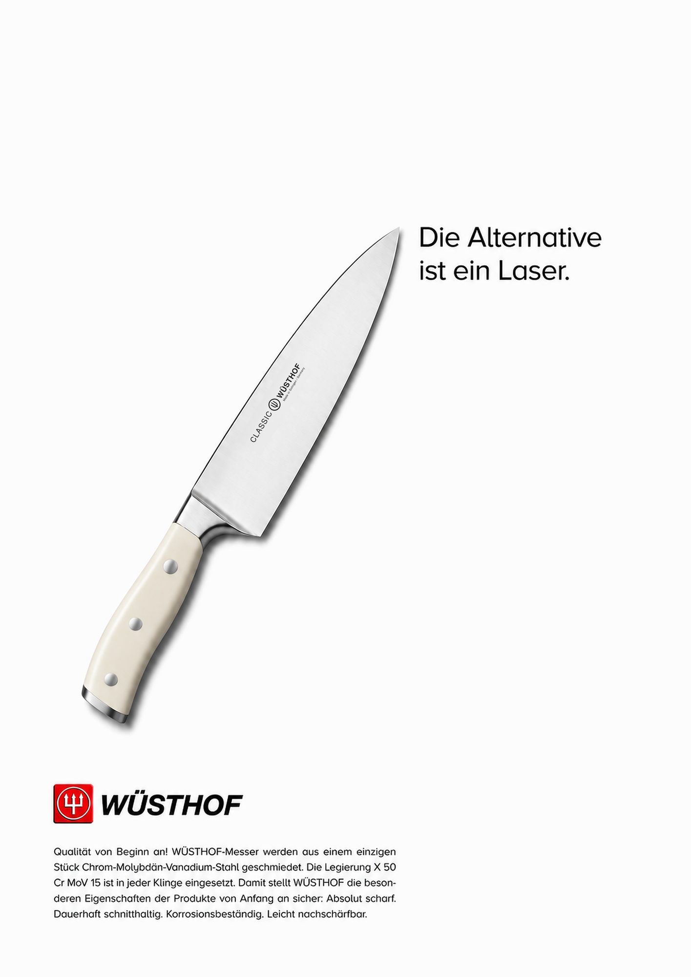 Wüsthof: Die Alternative ist ein Laser.